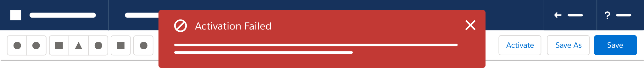 Stencil of a Builder Header with Active, Save As, and Save buttons and a red toast notification with the text: Activation Failed.
